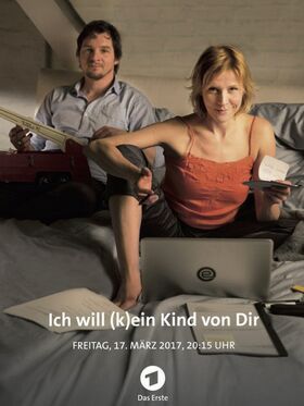 Ich will (k)ein Kind von Dir